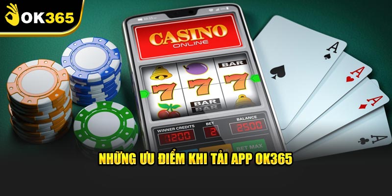 Những tính năng nổi bật khi tải app OK365